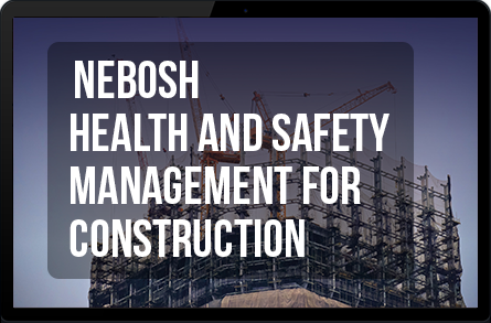 NEBOSH Construction Certificate E-learning